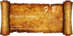 Fischl Bodor névjegykártya